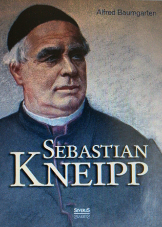 Kneipp - eine Biographie